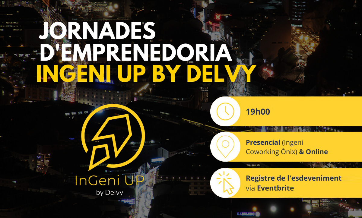 IngeniUp by Delvy - Coneix els reptes i oportunitats d’emprendre