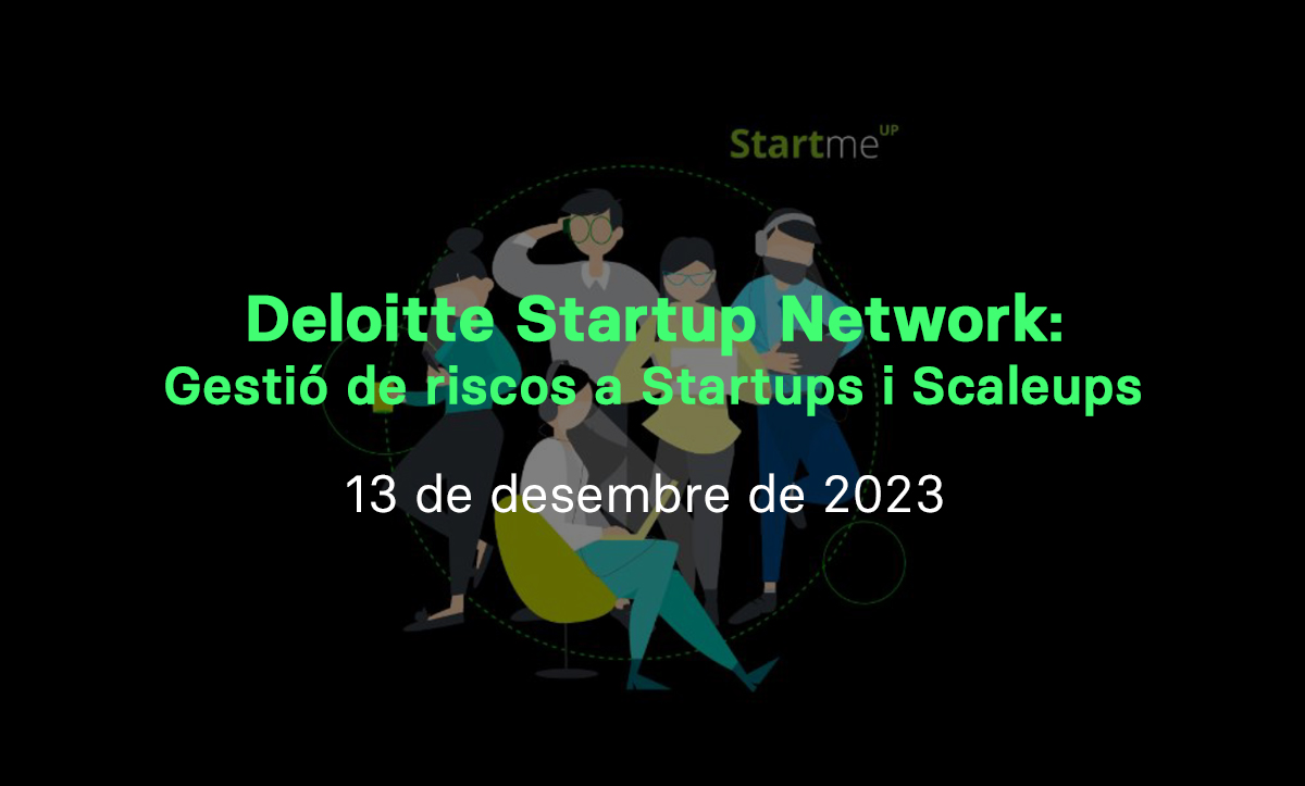 Deloitte Startup Network - Gestió de riscos a Startups i Scaleups