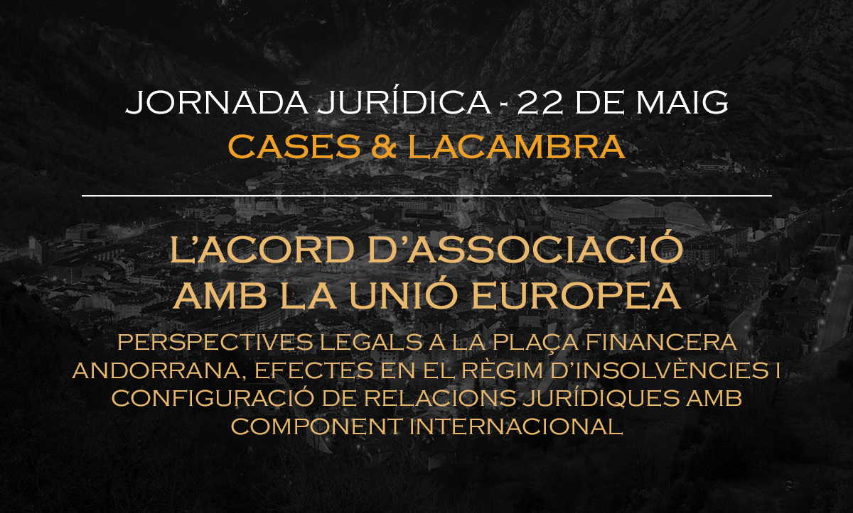 Jornada jurídica Cases & Lacambra - L'Acord d'Associació amb la UE